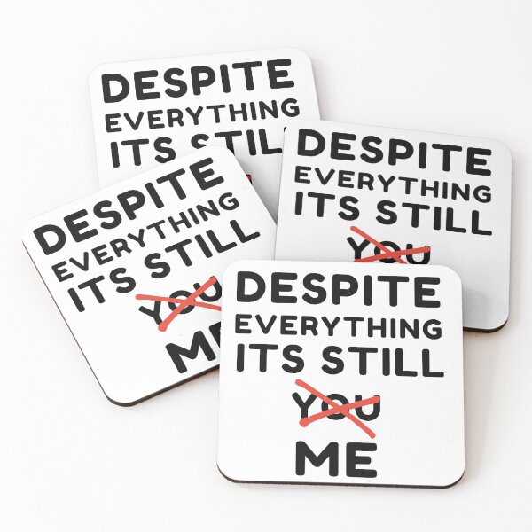 Item preview,  Despite everything its still you sarcastic quote t shirt [P-DEI 56]  designed and sold by HIPNOTIZAR  CRAFTS.