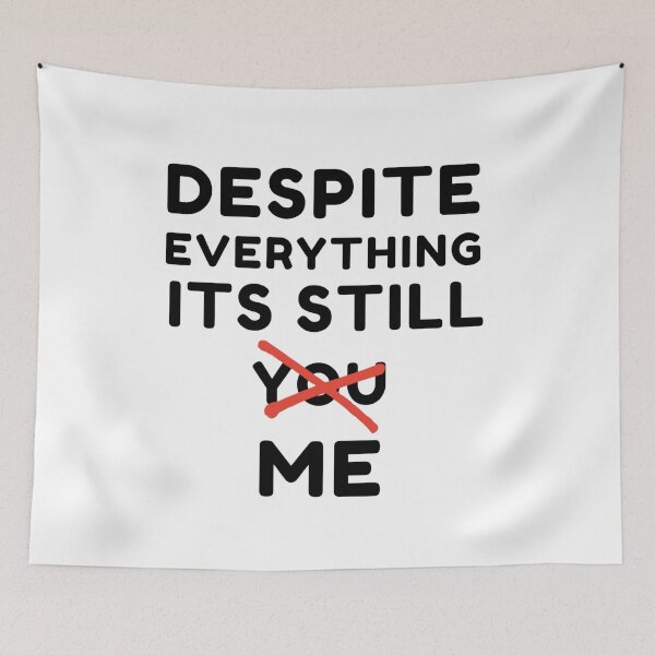 Item preview,  Despite everything its still you sarcastic quote t shirt [P-DEI 56]  designed and sold by HIPNOTIZAR  CRAFTS.