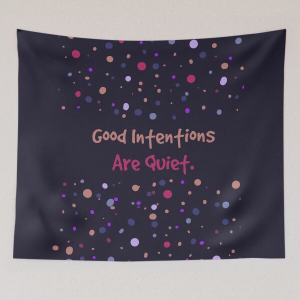 Item preview, Good Intentions Are Quiet designed and sold by heartfeltarts93.