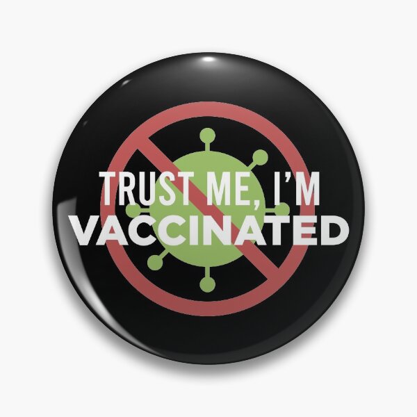 Item preview, Trust Me, I'm Vaccinated designed and sold by ijoshtherefore.