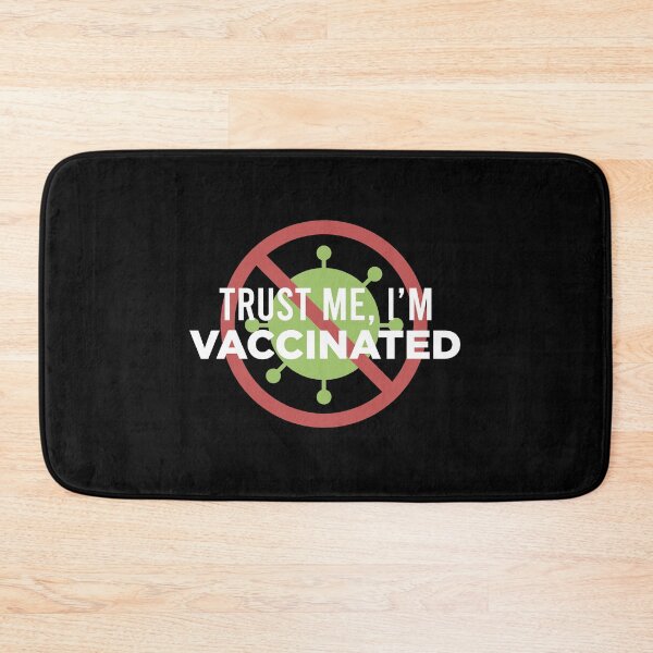 Item preview, Trust Me, I'm Vaccinated designed and sold by ijoshtherefore.