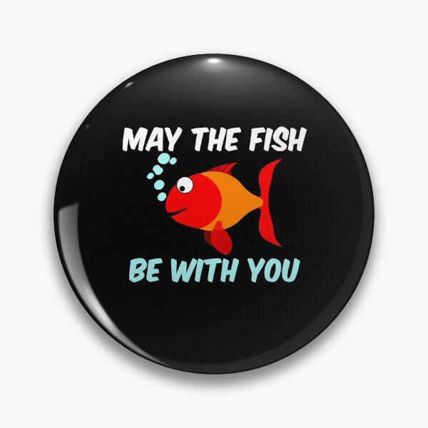 Item preview, May The Fish Be With You designed and sold by ayyoubdz.