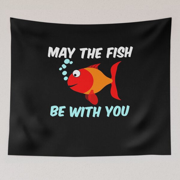 Item preview, May The Fish Be With You designed and sold by ayyoubdz.