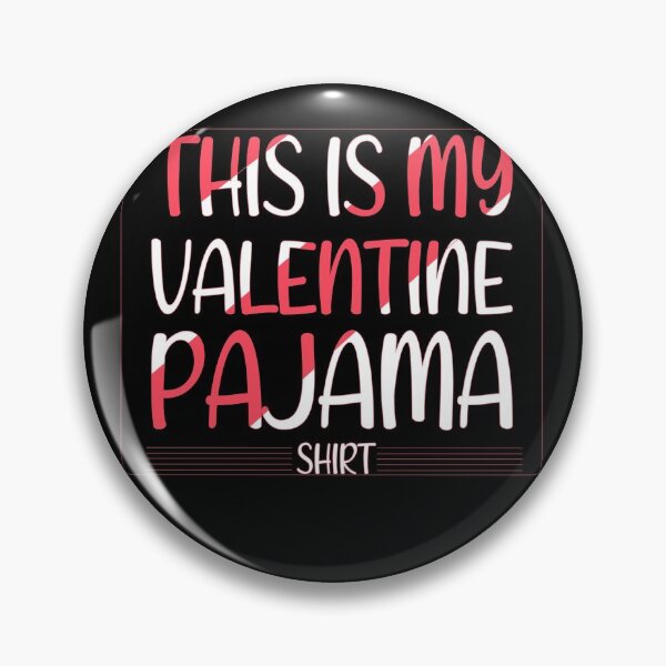 Item preview, this is my valentine pajama t-shirt  designed and sold by Perfectstyles.
