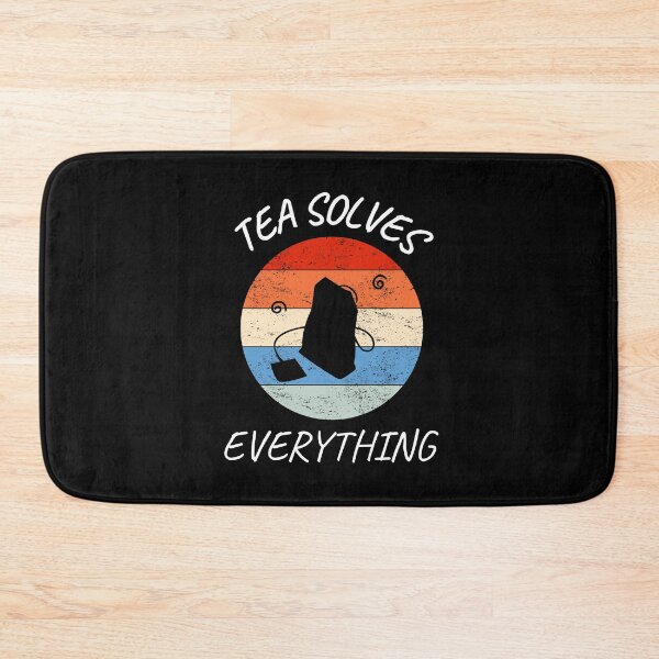 Item preview, Tea Solves Everything - Drink Tea Be Happy designed and sold by PrintexDesigns.