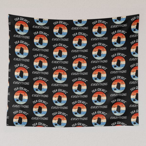 Item preview, Tea Solves Everything - Drink Tea Be Happy designed and sold by PrintexDesigns.