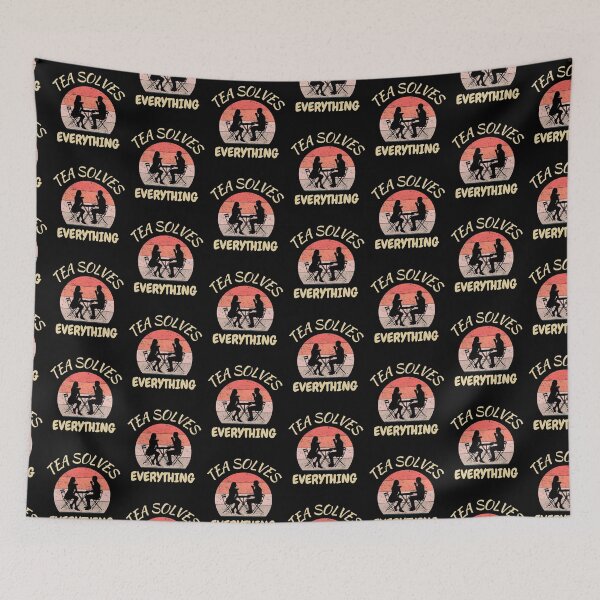 Item preview, Tea Solves Everything - Drink Tea Be Happy designed and sold by PrintexDesigns.