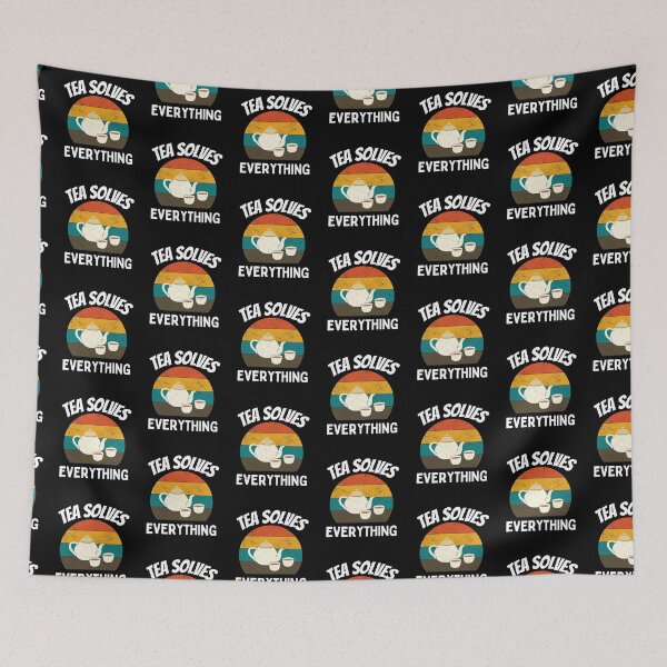 Item preview, Tea Solves Everything - Drink Tea Be Happy designed and sold by PrintexDesigns.
