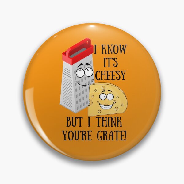 Item preview, I Know It's Cheesy but I Think You're Grate designed and sold by VBeesTees.