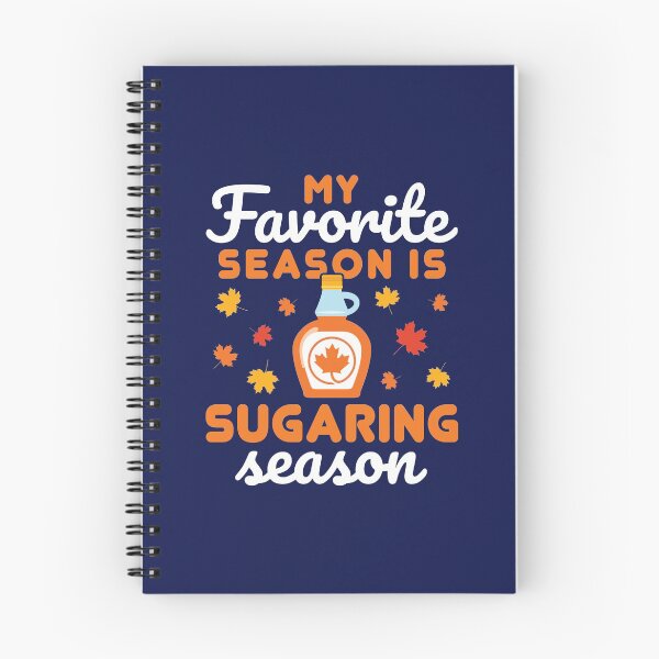 Item preview, My Favorite Season is Sugaring Season Maple Syrup designed and sold by jaygo.