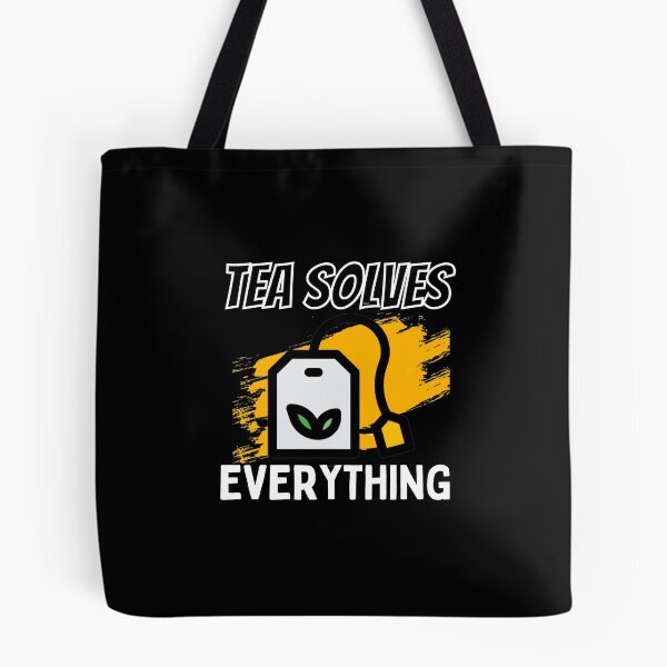 Item preview, Tea Solves Everything - Drink Tea Be Happy designed and sold by PrintexDesigns.