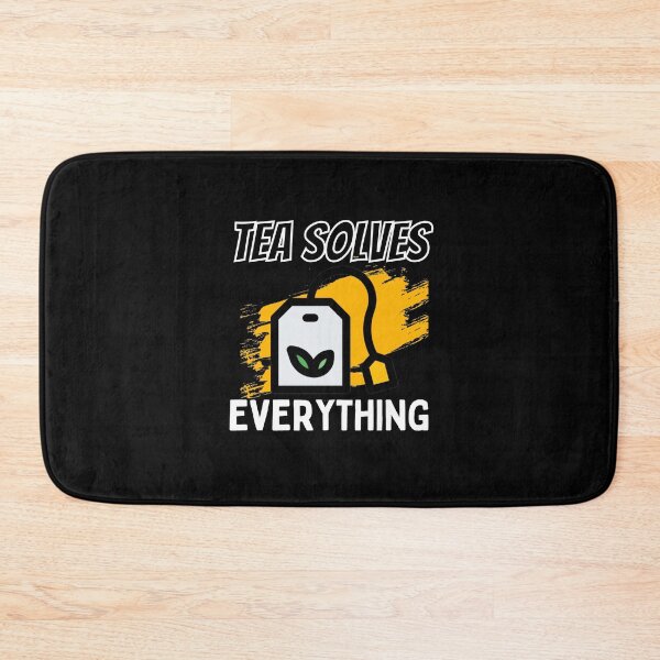Item preview, Tea Solves Everything - Drink Tea Be Happy designed and sold by PrintexDesigns.