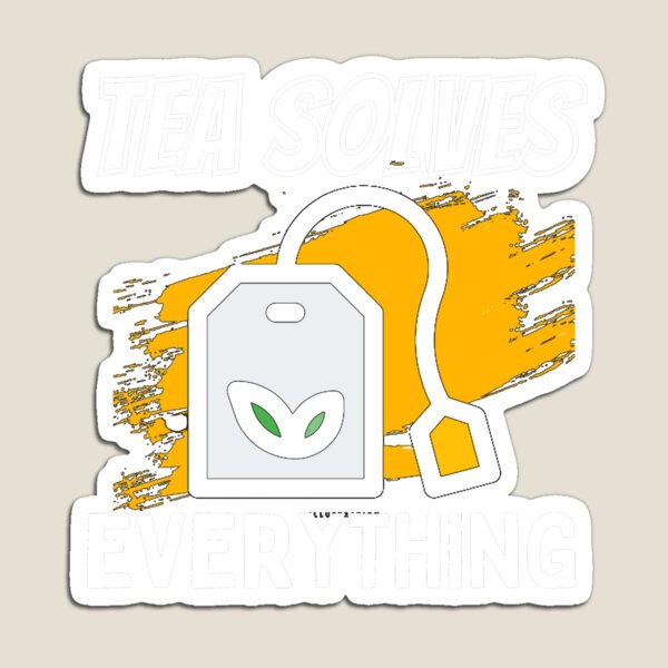 Item preview, Tea Solves Everything - Drink Tea Be Happy designed and sold by PrintexDesigns.