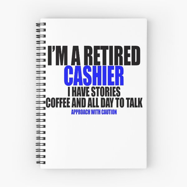 Item preview, I'm a retired cashier i have stories coffee and all day to talk designed and sold by Crystalsgraphix.