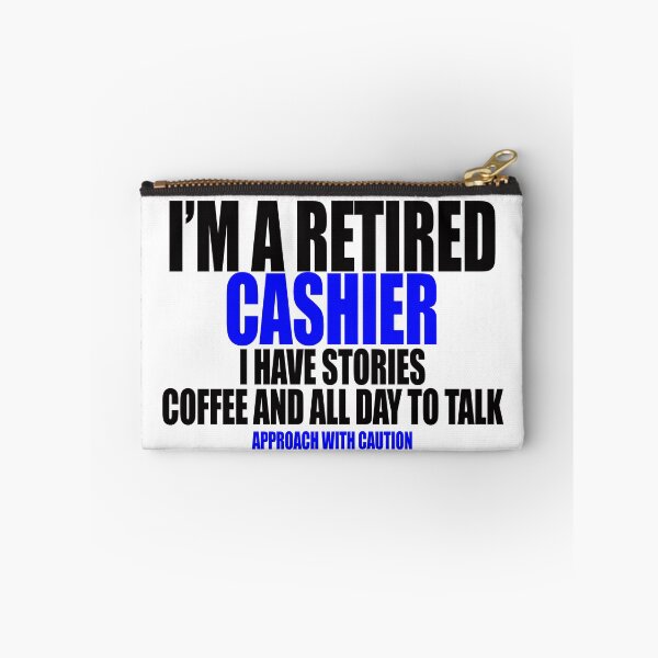 Item preview, I'm a retired cashier i have stories coffee and all day to talk designed and sold by Crystalsgraphix.
