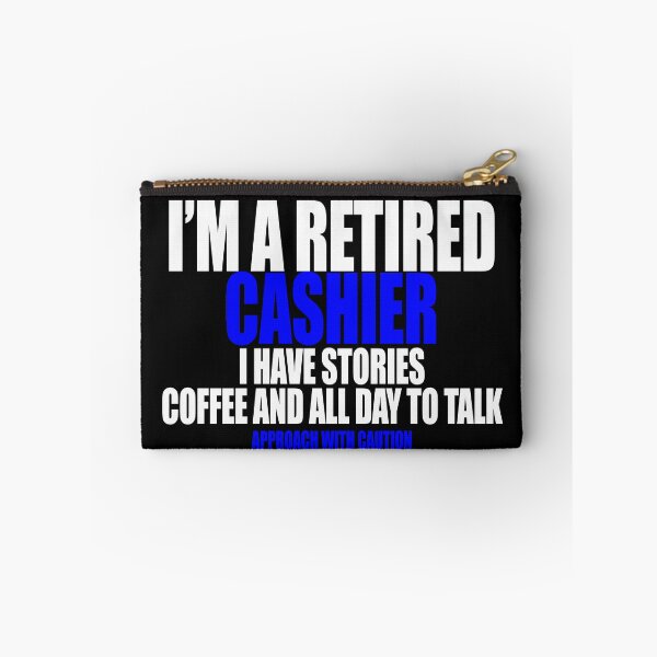 Item preview,  I'm a retired cashier i have stories coffee and all day to talk designed and sold by Crystalsgraphix.