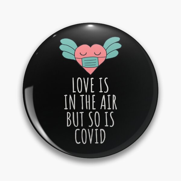 Item preview, Love is in the air but so is covid gift for valentine in quarantine designed and sold by JokeGysen.
