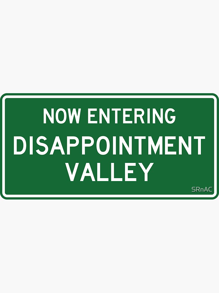 Now Entering Disappointment Valley by SRnAC