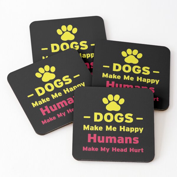 Item preview, Dogs Make Me Happy Humans Make My Head Hurt designed and sold by n0madd.
