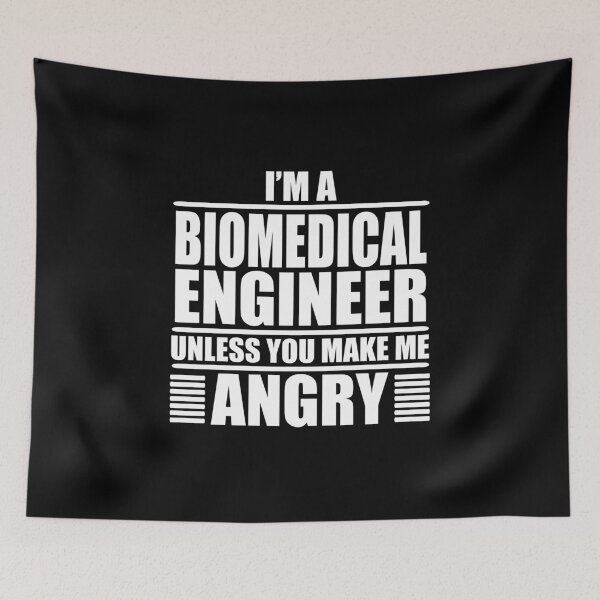 Item preview, I Am A Biomedical Engineer Unless You Make Me Angry  designed and sold by Adel Qasem.