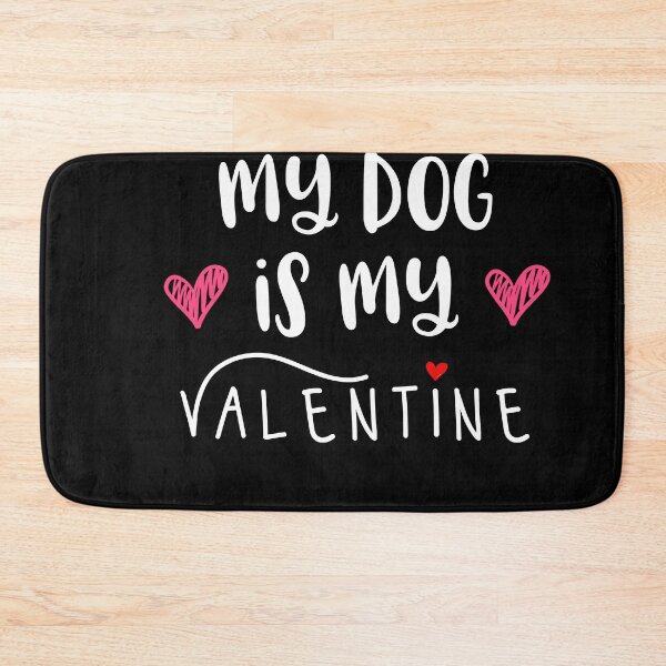 Item preview, My dog is my valentine - dog lover Valentine's -  Valentine's day gift for her or him designed and sold by oussama dif.