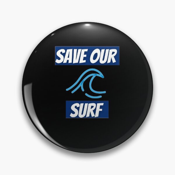 Item preview, Save Our Surf - Save Our Surf Ocean designed and sold by PrintexDesigns.