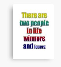Winners losers Canvas Print