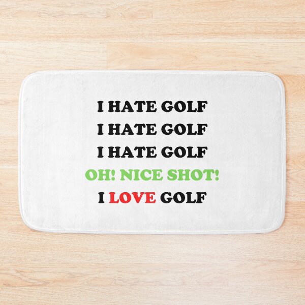 Item preview, I Hate Golf Nice Shot I Love Gofl - Funny Golfing designed and sold by GasparArts.