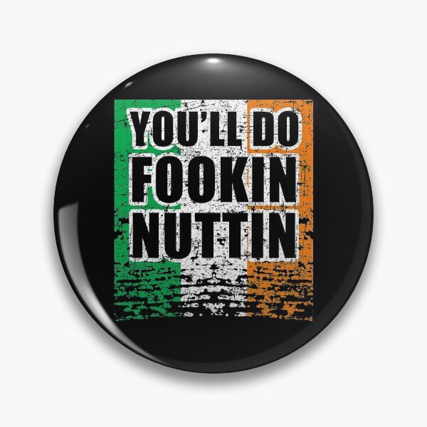 Item preview, You'll Do Fookin Nuttin Irish Pride Boxing MMA Fighting Gift designed and sold by Mfk Clothes.