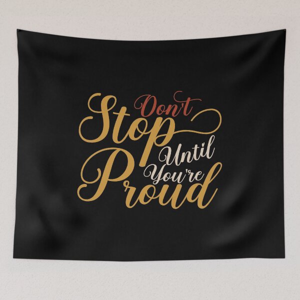 Item preview, Don't stop until you're proud designed and sold by karim Najjar.