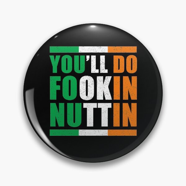Item preview, You'll Do Fookin Nuttin Irish Pride Boxing MMA Fighting Gift designed and sold by Mfk Clothes.