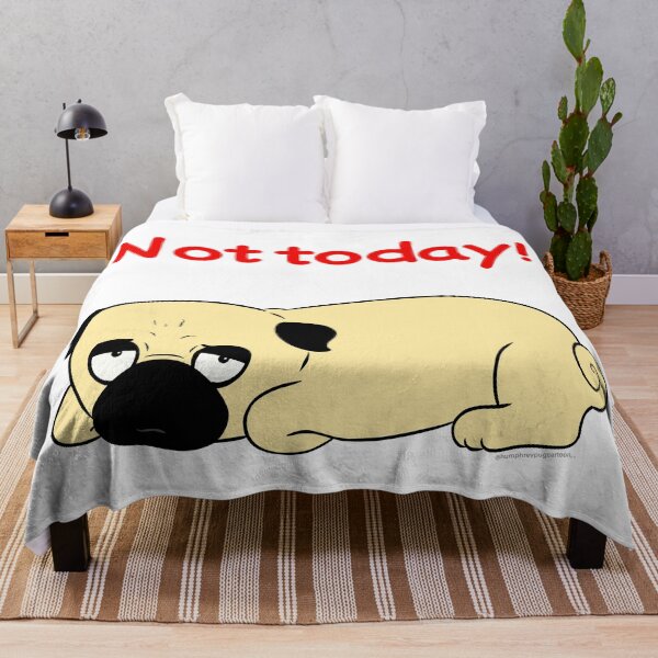 Item preview, Not Today Pug designed and sold by HumphreythePug.