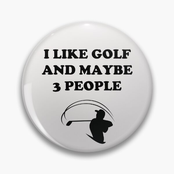 Item preview, I Like Golf And Maybe 3 People - Funny Golfing designed and sold by GasparArts.