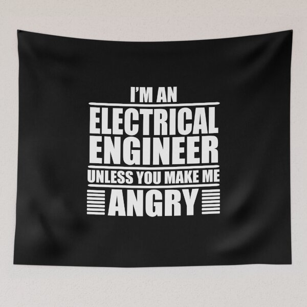 Item preview, I Am An Electrical Engineer Unless You Make Me Angry  designed and sold by Adel Qasem.