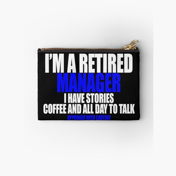 Item preview,   I'm a retired manager I have stories coffee and all day to talk designed and sold by Crystalsgraphix.