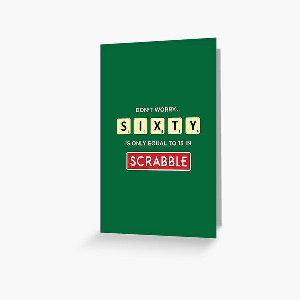 SIXTY is only 15 in Scrabble Greeting Card