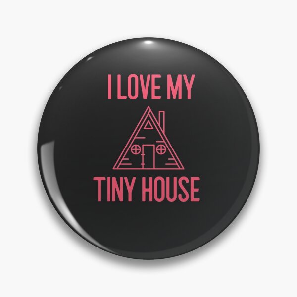 Item preview, I Love My Tiny House - Funny Tiny-House Minimalist Gift designed and sold by EricJP.