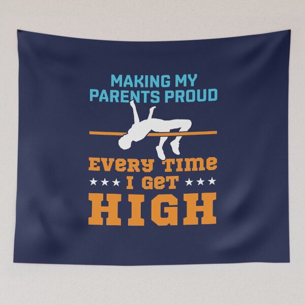 Item preview, Track and Field High Jump Making My Parents Proud Every Time I Get High designed and sold by jaygo.