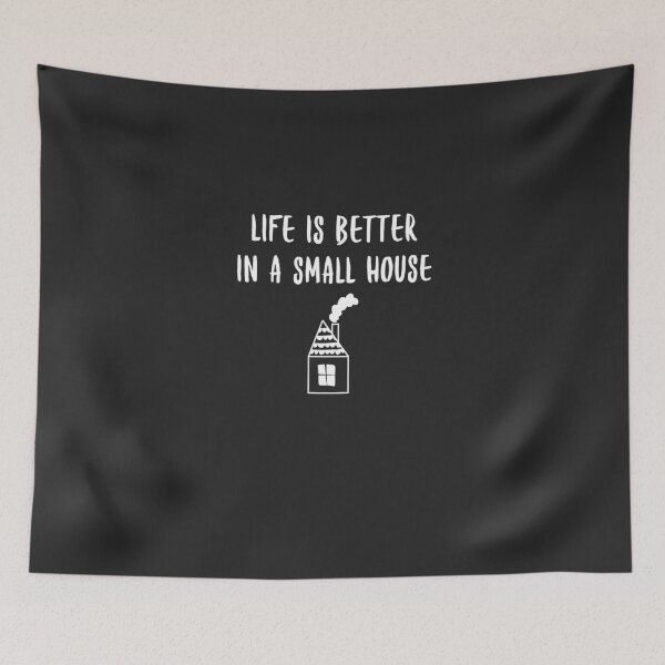 Item preview, Life Is Better In A Small House - Funny Tiny-House Minimalist Gift designed and sold by EricJP.