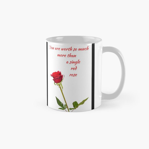 Item preview, You are worth so much more than a single red rose - A beautiful red rose with words in red and white BG designed and sold by AnnaBBS.