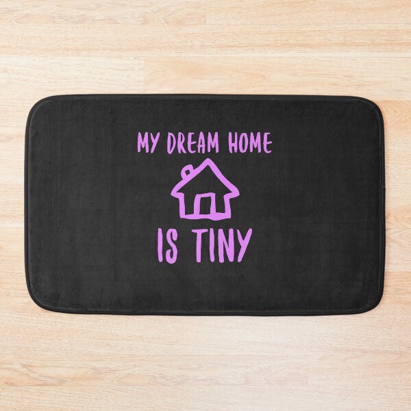 Item preview, My Dream Home Is Tiny - Funny Tiny-House Minimalist Gift designed and sold by EricJP.