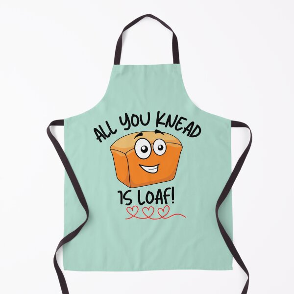 Item preview, All You Knead is Loaf designed and sold by VBeesTees.