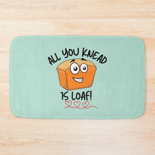 Item preview, All You Knead is Loaf designed and sold by VBeesTees.