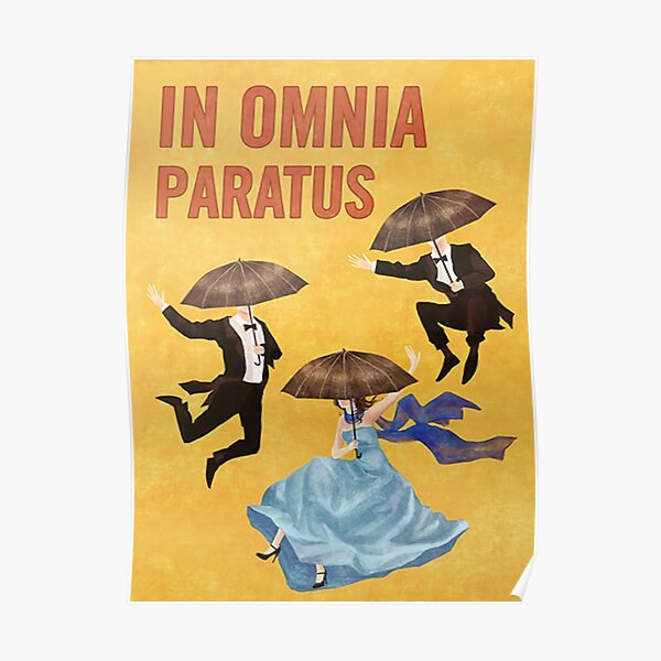 In Omnia Paratus Posters Redbubble
