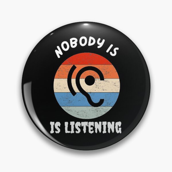 Item preview, Nobody Is Listening designed and sold by PrintexDesigns.