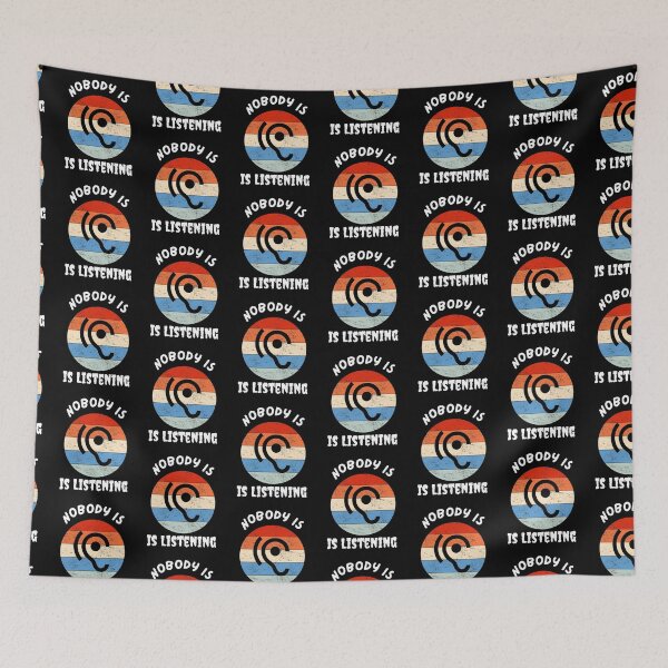 Item preview, Nobody Is Listening designed and sold by PrintexDesigns.