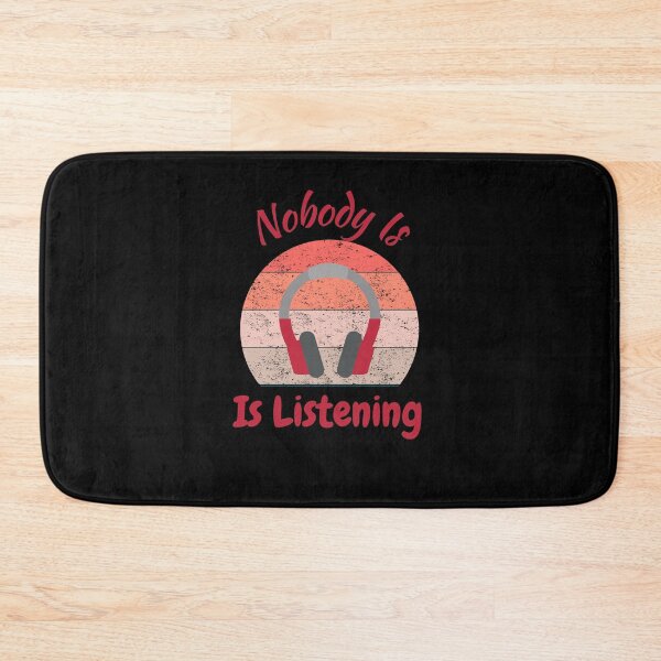 Item preview, Nobody Is Listening designed and sold by PrintexDesigns.