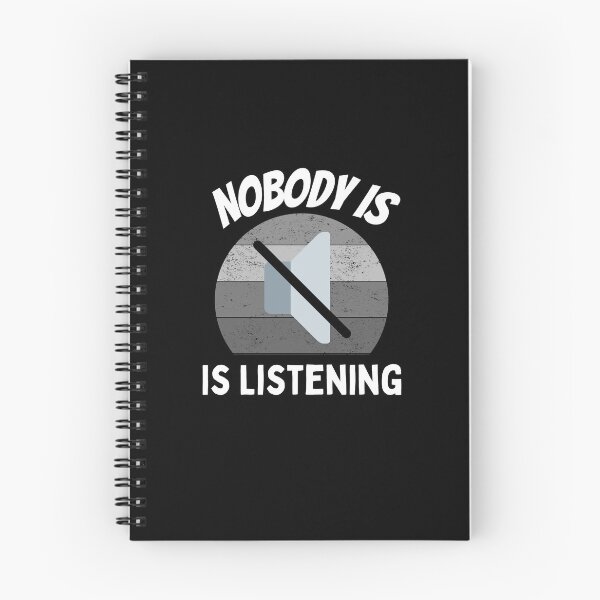 Item preview, Nobody Is Listening designed and sold by PrintexDesigns.