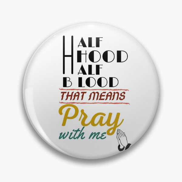 Item preview, Half Hood Half Blood That Means Pray With Me  designed and sold by smile20001.