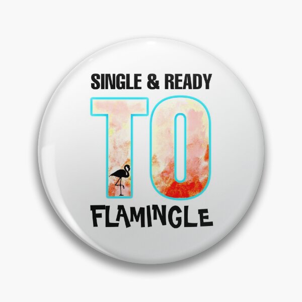 Item preview, Single And Ready To Flamingle designed and sold by Magic-Offers.